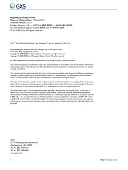 2
Mapper JavaScript Guide
GXS 
9711 Washingtonian Boulevard 
Gaithersburg, MD 20878 
Tel: +1 800.560.4347 
Tel: +1 301.340.40