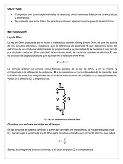 OBJETIVOS

Comprobar con datos experimentales la veracidad de los teoremas básicos de la electricidad
y electrónica.

Se pr