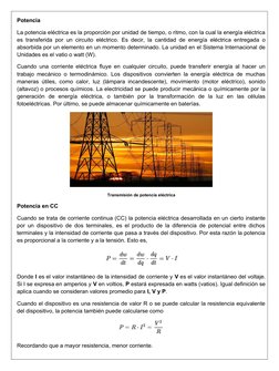 Potencia
La potencia eléctrica es la proporción por unidad de tiempo, o ritmo, con la cual la energía eléctrica
es transferid