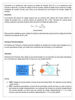 Llamamos a la resistencia más cercana al voltaje de entrada (Vin) R1 y a la resistencia más
cercana a tierra R2. La caída de