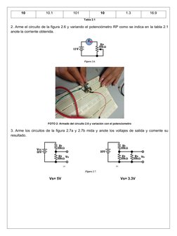 10
10.1
101
10
1.3
16.9
Tabla 2.1
2. Arme el circuito de la figura 2.6 y variando el potenciómetro RP como se indica en la ta
