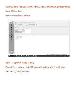 Next load the FSC code in the FSC window. XXXXXXX_00BE0001.fsc 
Store FSC -> Start  
It should display as below. 
E-Sys -> Co