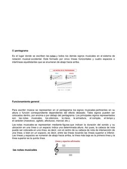 El pentagrama
Es el lugar donde se escriben las notas y todos los demás signos musicales (https://es.wikipedia.org/wiki/Signo