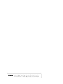 HDMI, el logotipo HDMI y High-Definition Multimedia Interface son
marcas comerciales o marcas registradas de HDMI Licensing L