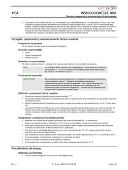 •
La prueba VITROS Free PSA usa 30 μL de calibrador para cada determinación. Los calibradores VITROS Free PSA
Calibrators pue