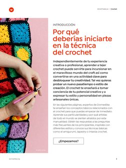 INTRODUCCIÓN
Por qué  
deberías iniciarte 
en la técnica 
del crochet
Independientemente de tu experiencia 
creativa o profe
