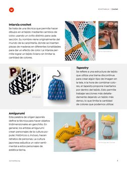 Intarsia crochet 
Se trata de una técnica que permite hacer 
dibujos en el tejido mediante cambios de 
color, usando un ovill