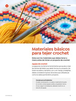 Materiales básicos 
para tejer crochet
Estos son los materiales que debes tener a 
mano antes de iniciar un proyecto de cro