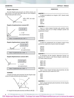 Ângulos Adjacentes
São dois ângulos que possuem um vértice comum, um 
lado comum e os outros dois lados cada um num semiplano