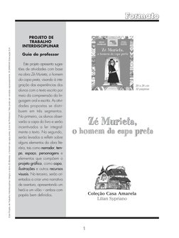 Este Projeto de Trabalho Interdisciplinar integra a obra Zé Murieta, o homem da capa preta. (Livro do Professor). Não pode se