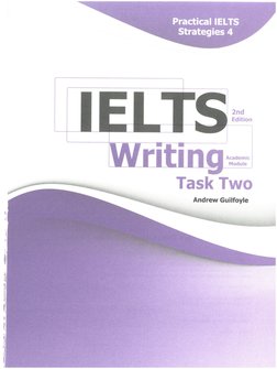 Practical Ielts Strategies 4 Ielts Writing Task 2 Practice Book | PDF