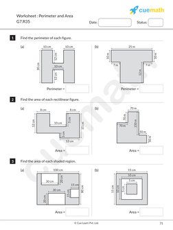 © Cue Learn Pvt. Ltd.
71
Date:
Status:
Worksheet :
G7.R35
1 	
Find the perimeter of each figure.
(a)
30 cm
12 cm
12 cm
10 cm