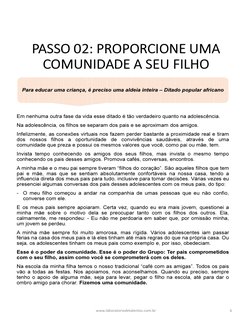 PASSO 02: PROPORCIONE UMA 
COMUNIDADE A SEU FILHO
Para educar uma criança, é preciso uma aldeia inteira – Ditado popular afri