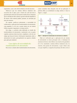 61
Apoio
importantes, como a dos relés de distância de falta fase-terra.
	
Observa-se que nos sistemas elétricos industriais