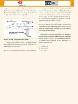 65
Apoio
	
Concluímos que, durante um curto fase-terra, a corrente 
3I0 circula do ponto de falta pelo neutro do transformado