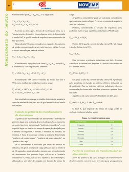 66
Apoio
Aterramento do neutro
Considerando que VAN + VBN+ VCN = 0, segue que:
3 VNT = VAT+ VBT+ VCT
VNT = 1/3 (VAT + VBT + V