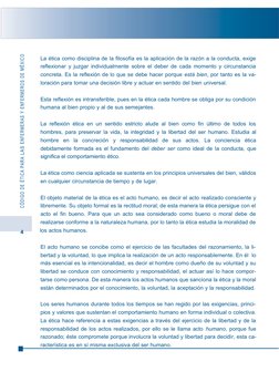 CÓDIGO DE ÉTICA PARA LAS ENFERMERAS Y  ENFERMEROS DE MÉXICO 
La ética como disciplina de la filosofía es la aplicación de la