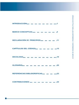 CÓDIGO DE ÉTICA PARA LAS ENFERMERAS Y  ENFERMEROS DE MÉXICO 
INTRODUCCIÓN
1
MARCO CONCEPTUAL
4
DECLARACIÓN DE  PRINCIPIOS
11
