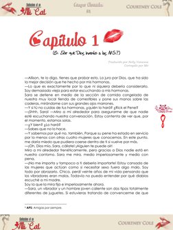 (O: ¿Por qué Dios inventó a las 
APS1?)
 
Traducido por Nelly Vanessa 
Corregido por Mir 
 
 
—Allison, te lo di