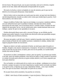 de tres horas. Me puse de pie, aun un poco mareada, esto no lo volvería a repetir
jamás en mi vida, había sido demasiado irre