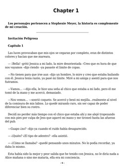 Chapter 1
Los personajes pertenecen a Stephenie Meyer, la historia es complemente
de mi creación. 
Invitación Peligrosa
Capit