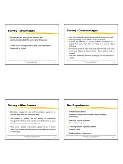 Prototyping and Rapid Application 
Development (RAD)
37
Survey - Advantages
a Prototyping will strongly aid learning and 
com