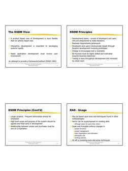 Prototyping and Rapid Application 
Development (RAD)
13
The DSDM View
a A product based view of development is more flexible