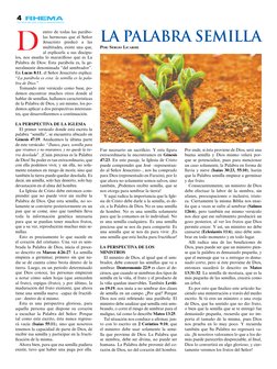 4
entro de todas las parábo-
las hermosas que el Señor 
Jesucristo predicó a las 
multitudes, existe una que, 
al explicarla