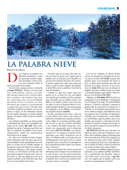 9
D
ios compara su palabra con 
diferentes elementos y obje-
tos, para que nosotros logre-
mos escudriñar, cómo actúa, 
con q