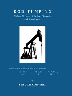 R O D
P U M P I N G
Modern Methods of Design, Diagnosis
and Surveillance
. . . wave equation in the form used in rod pumping