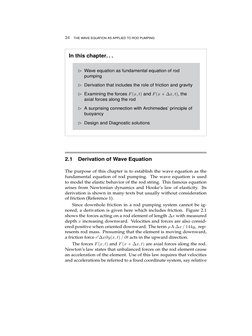 34
THE WAVE EQUATION AS APPLIED TO ROD PUMPING
In this chapter. . .
⇤Wave equation as fundamental equation of rod
pumping
⇤De