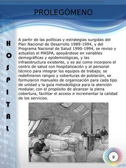 A partir de las políticas y estrategias surgidas del 
Plan Nacional de Desarrollo 1989-1994, y del 
Programa Nacional de Salu