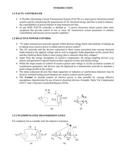 INTRODUCTION 
 
1.1 FACTS  CONTROLLER 
 
 A Flexible Alternating Current Transmission System (FACTS) is a static power elect