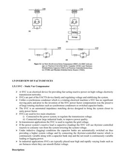 1.5 OVERVIEW OF FACTS DEVICES  
 
1.5.1 SVC – Static Var Compensator  
 
 A SVC is an electrical device for providin