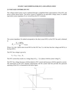 STATIC VAR COMPENSATOR (SVC) AND APPLICATION 
 
2.1 VOLTAGE CONTROL BY SVC  
 
The voltage-control action can be explained