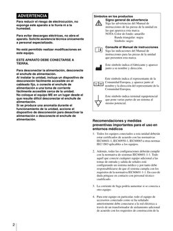 2
Para reducir el riesgo de electrocución, no 
exponga este aparato a la lluvia ni a la 
humedad.
Para evitar descargas eléct