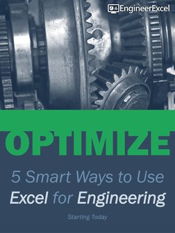 5 Smart Ways to Use 
Excel for Engineering
Starting Today
OPTIMIZE
