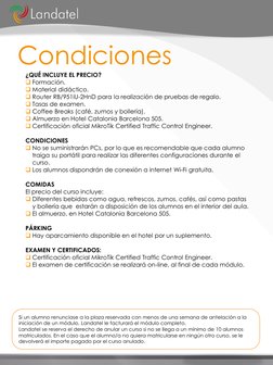 Condiciones 
¿QUÉ INCLUYE EL PRECIO?  
Formación. 
Material didáctico. 
Router RB/951iU-2HnD para la realización de prueba