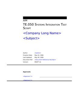 AIM
TE.050 SYSTEMS INTEGRATION TEST 
SCRIPT
<Company Long Name>
<Subject> 
Author:
<Author>
Creation Date:
May 24, 1999
Last