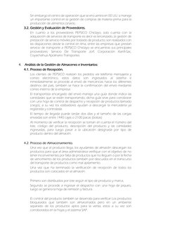 Sin embargo el centro de operación que se encuentra en EE.UU. si maneja 
un importante control en la gestión de compras de ma