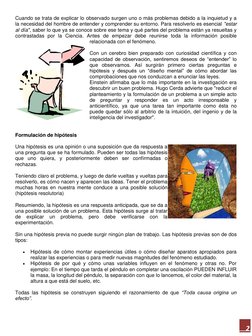 2 
Cuando se trata de explicar lo observado surgen uno o más problemas debido a la inquietud y a 
la necesidad del hombre d