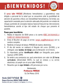 El curso taller MHEGAS (Monitoreo hemodinámico y gasométrico) esta
dirigido a personal de la salud que se encuentren ante la