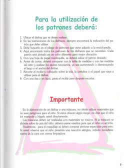 Para la utilización de
los patrones deberá:
1. Ubicarel disfrazque se desearealizar.
~
2. En las instruccionesde los disfrace