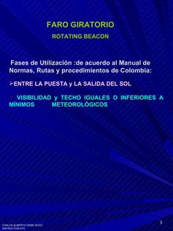 CARLOS ALBERTO URIBE ROZO
CARLOS ALBERTO URIBE ROZO
INSTRUCTOR ATS
INSTRUCTOR ATS
33
 Fases de Utilización :de acuerdo al Man
