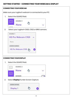 GETTING STARTED - CONNECTING YOUR WEBCAM & DISPLAY
CONNECTING YOUR WEBCAM
Make sure your Logitech webcam is connected to your