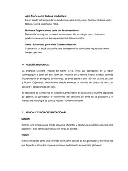 Agro Norte como Cadena productiva: 
Es un aliado estratégico de los productores de Lambayeque, Chepén, Sullana, Jaén, 
Bagua,