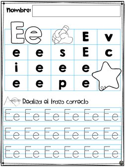 Ee Ee Ee Ee Ee Ee
Ee Ee Ee Ee Ee Ee
Ee Ee Ee Ee Ee Ee
Nombre:
Realiza el trazo correcto
E
v
e
e
s
E
c
i
e
e
e
e
e
p
eEe
