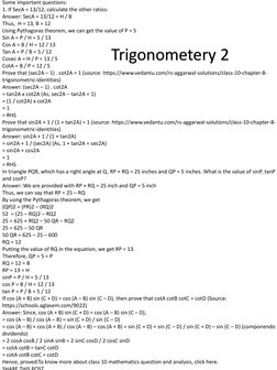 Some important questions:
1. If SecA = 13/12, calculate the other ratios:
Answer: SecA = 13/12 = H / B
Thus,  H = 13, B = 12