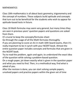 MATHEMATICS
Class 10th mathematics is all about basic geometry, trigonometry and 
the concept of numbers. These subjects buil