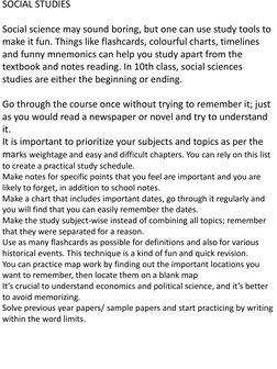 SOCIAL STUDIES
Social science may sound boring, but one can use study tools to 
make it fun. Things like flashcards, colourfu